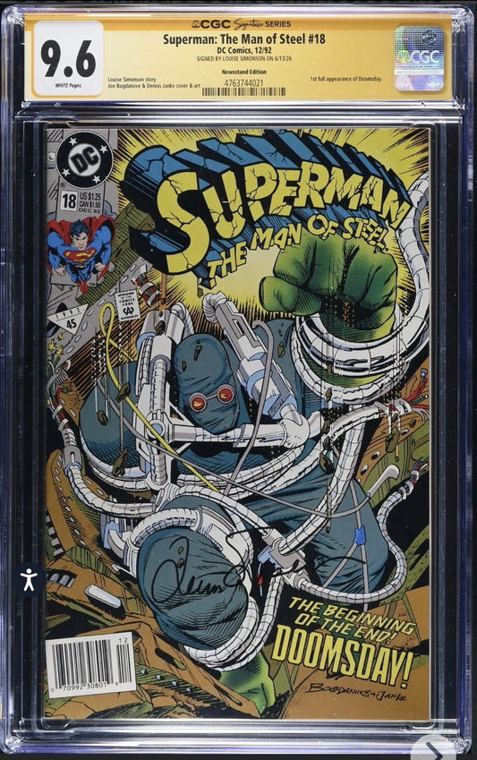 Superman: The Man Of Steel #18 CGC SS 9.6 Signed By Louise Simonson DC, Newsstand 1992 (1st Full App of Doomsday)