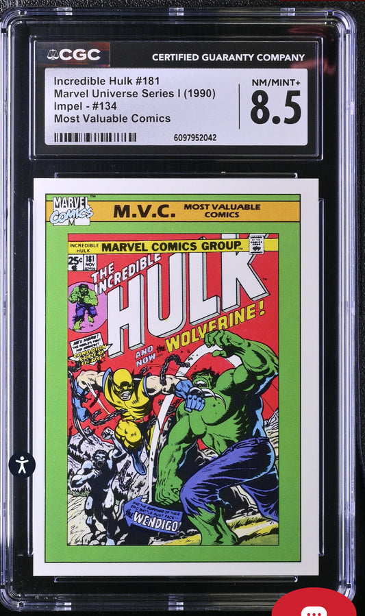 Incredible Hulk #181 CGC 8.5 (NM/Mint) Marvel Universe Series I 1990 Impel #134 Most Valuable Comics CGC CARDS