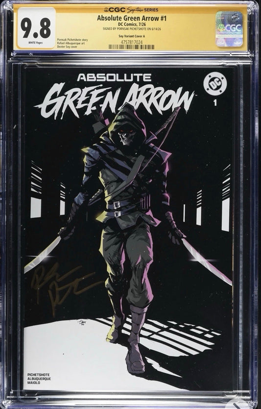 ABSOLUTE GREEN ARROW #1 CGC SS 9.8 Signed By Pornsak Pitchetshote (Dexter Soy)