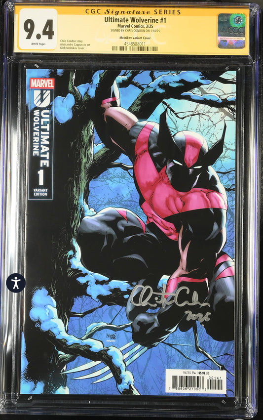 Ultimate Wolverine #1 CGC SS 9.4 (Marvel, 2025) Signed By Chris Condon (Gleb Melnikov Variant)